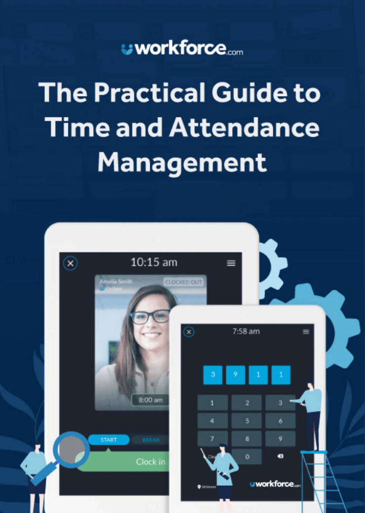 The Practical Guide to Time and Attendance Management